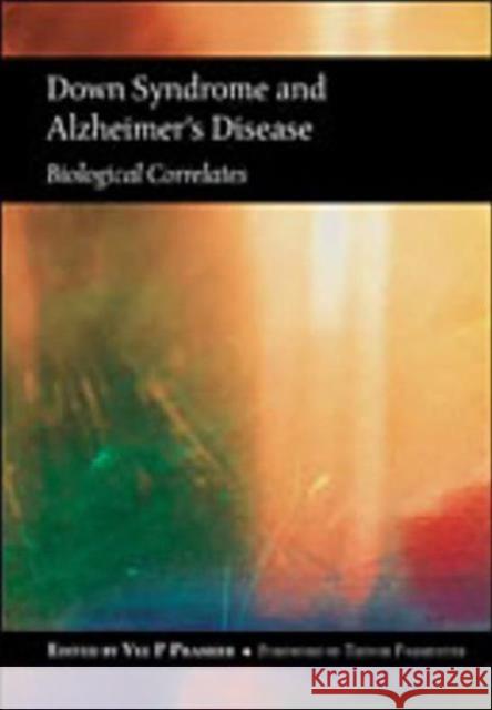 Down Syndrome and Alzheimer's Disease: Biological Correlates Prasher 9781857756371