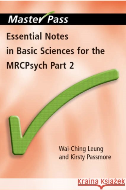 Essential Notes in Basic Sciences for the Mrcpsych: Pt. 2 Kirsty Passmore 9781857756739