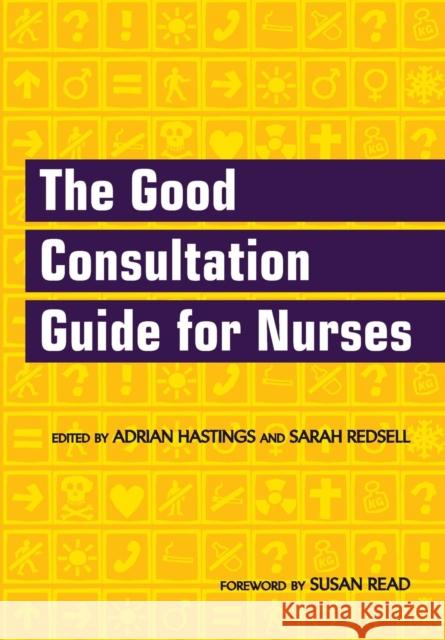 The Good Consultation Guide for Nurses  9781857756883 Radcliffe Publishing Ltd