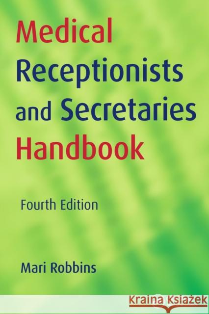 Medical Receptionists and Secretaries Handbook Mari Robbins 9781857757262 0