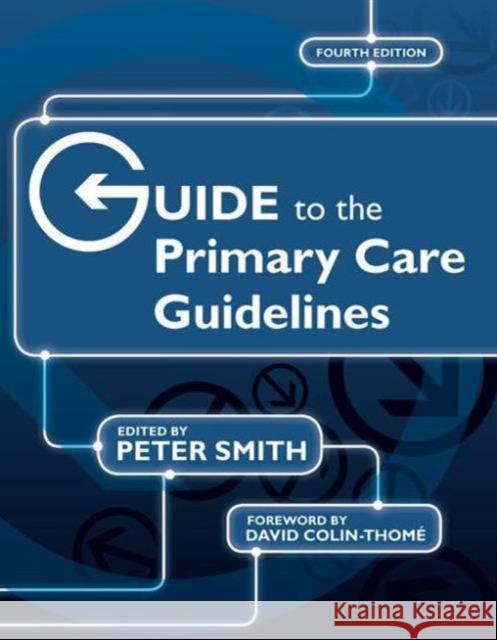 Guide to the Primary Care Guidelines  9781857757347 RADCLIFFE PUBLISHING LTD