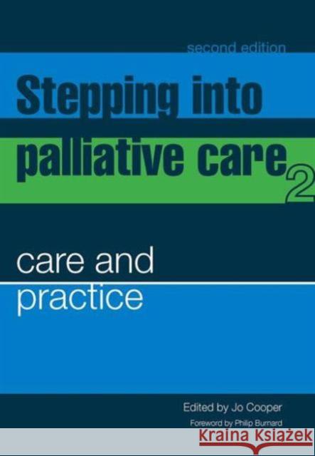 Stepping Into Palliative Care: Care and Practice Cooper, Jo 9781857757927 0