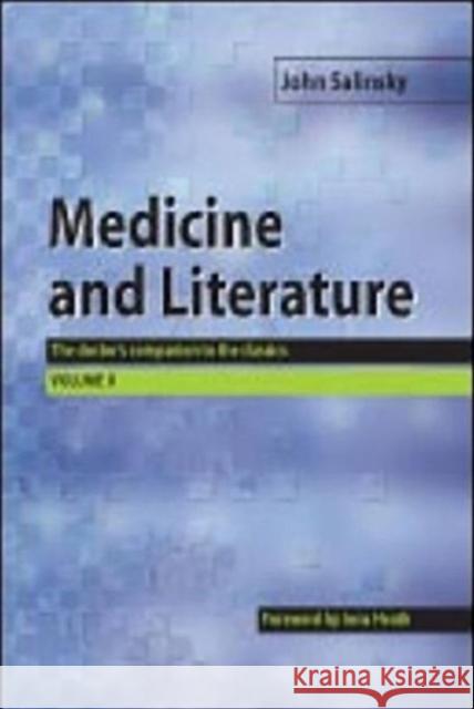 Medicine and Literature, Volume Two : The Doctor's Companion to the Classics John Salinsky 9781857758306 RADCLIFFE PUBLISHING LTD