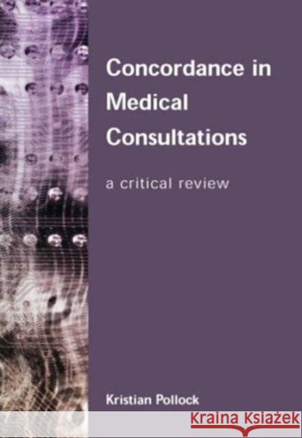 Concordance in Medical Consultations: A Critical Review  9781857758412 Radcliffe Publishing Ltd