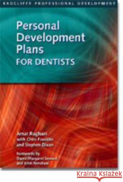 Personal Development Plans for Dentists: The New Approach to Continuing Professional Development Franklin, Chris 9781857759174 RADCLIFFE PUBLISHING LTD