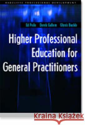 Higher Professional Education for General Practitioners  9781857759686 Radcliffe Publishing Ltd