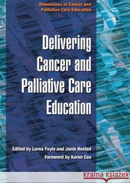 Delivering Cancer and Palliative Care Education  9781857759785 Radcliffe Publishing Ltd