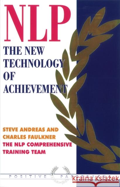 NLP: The New Technology of Achievement The NLP Comprehensive Training Team 9781857881226