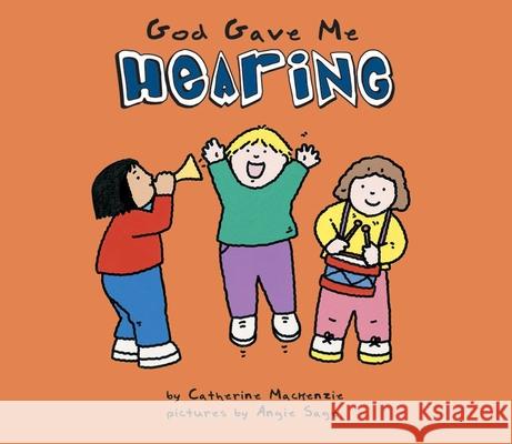 God Gave Me Hearing Catherine MacKenzie Carine Mackenzie Angie Sage 9781857925630