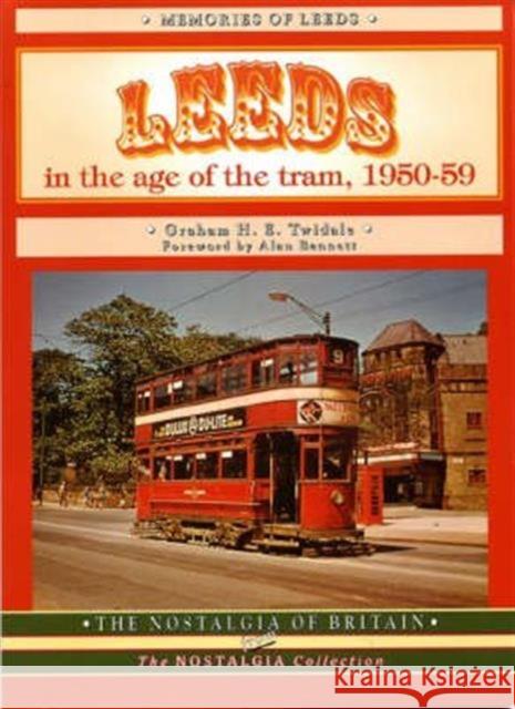 Leeds in the Age of the Tram 1950- 59 John Hutton 9781857941876