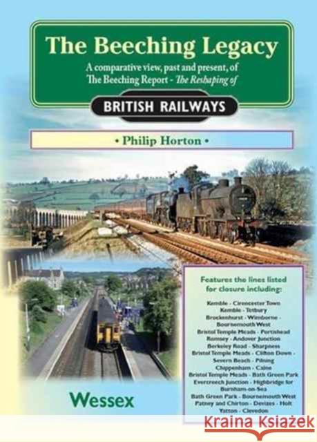 The Beeching Legacy Philip Horton 9781857943825