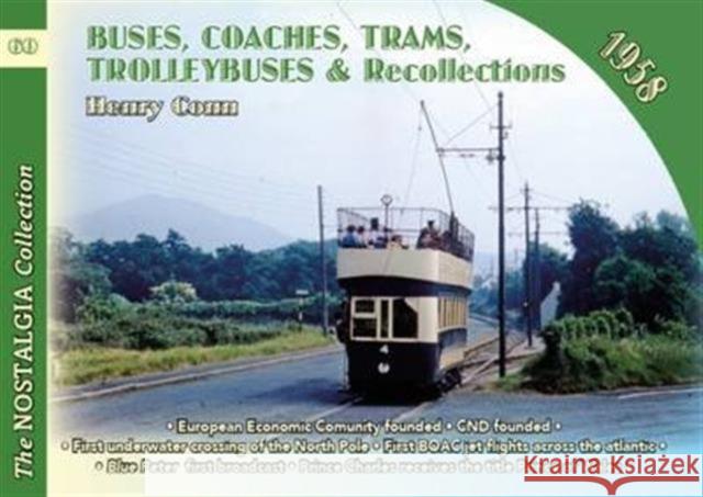 Buses, Coaches, Coaches, Trams, Trolleybuses and Recollections Henry Conn 9781857944648 Mortons Media Group