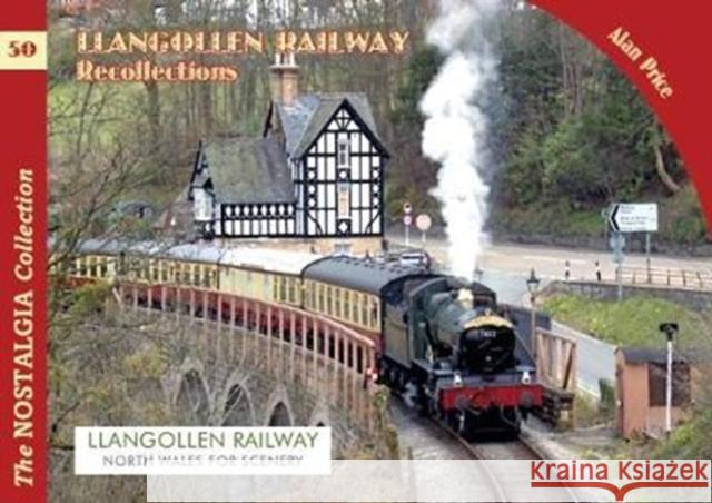 The Llangollen Railway Recollections Alan Price 9781857945089