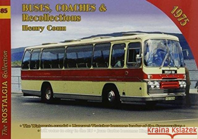 Vol 85 Buses, Coaches and Recollections 1975 Henry Conn 9781857945171