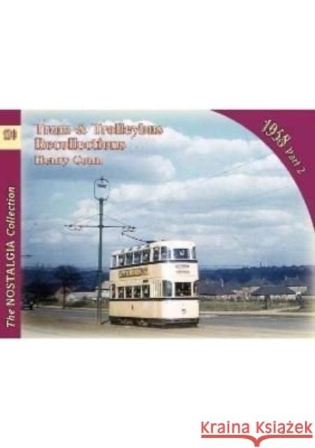 Tram & Trolleybus Recollections 1958 Part 2 Henry Conn 9781857946024