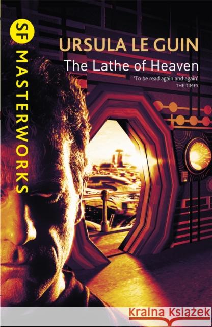 The Lathe Of Heaven Le Guin Ursula K. 9781857989519 Orion Publishing Co