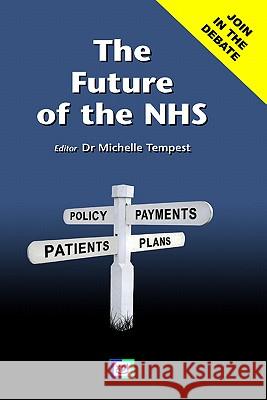 The Future of the Nhs Tempest, Michelle 9781858113708 Emis Professional Pub.