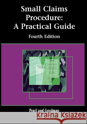 Small Claims Procedure: A Practical Guide (Fourth Edition) Patricia Pearl Andrew Goodman 9781858113944 XPL PUBLISHING