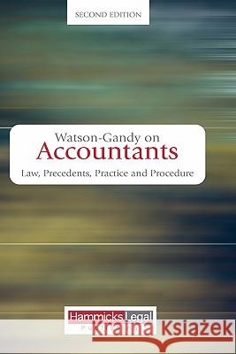 Watson-Gandy on Accountants: Law, Practice and Precedents Watson-Gandy, Mark 9781858116006