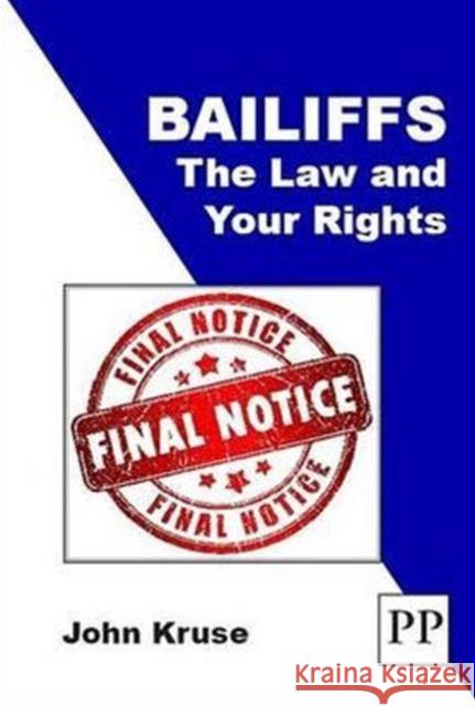 Bailiffs: The Law and Your Rights John Kruse 9781858117119