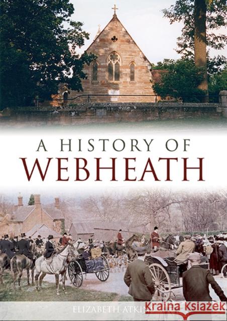 A History of Webheath Elizabeth Atkins 9781858587103