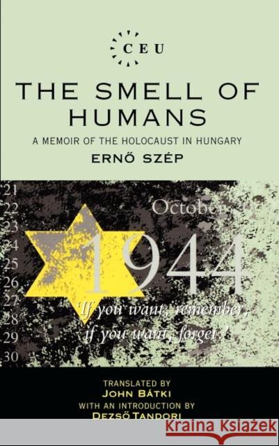 The Smell of Humans Szép, Ernő 9781858660141 CENTRAL EUROPEAN UNIVERSITY PRESS