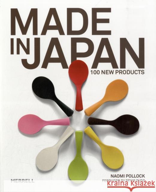 Made in Japan: 100 New Products Naomi Pollock 9781858945620 0