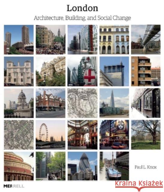 London: Architecture, Building and Social Change Paul L. Knox 9781858946276