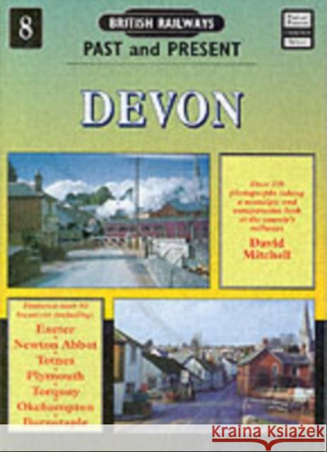 British Railways Past and Present Volume 8: Devon David Mitchell 9781858950587