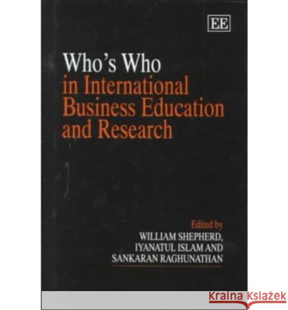 Who's Who in International Business Education and Research  9781858982908 Edward Elgar Publishing Ltd