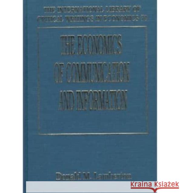 The Economics of Communication and Information  9781858982946 Edward Elgar Publishing Ltd
