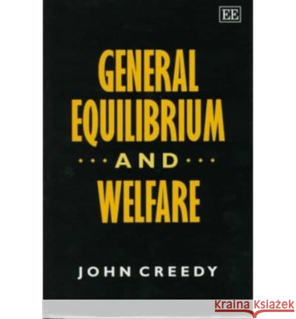 General Equilibrium and Welfare John Creedy 9781858984186