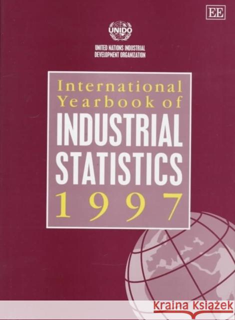 International Yearbook of Industrial Statistics: 1997  9781858986326 Edward Elgar Publishing Ltd