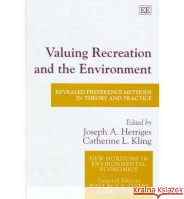 Valuing Recreation and the Environment: Revealed Preference Methods in Theory and Practice  9781858986463 Edward Elgar Publishing Ltd