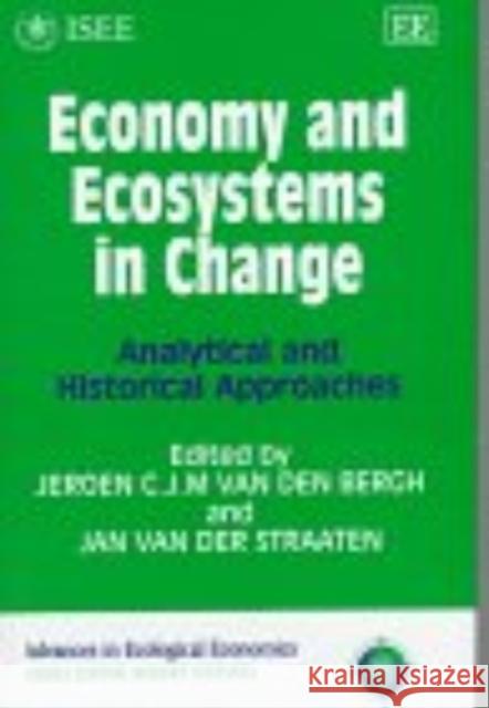 Economy and Ecosystems in Change: Analytical and Historical Approaches  9781858986470 Edward Elgar Publishing Ltd