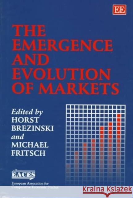 The Emergence and Evolution of Markets  9781858986593 Edward Elgar Publishing Ltd