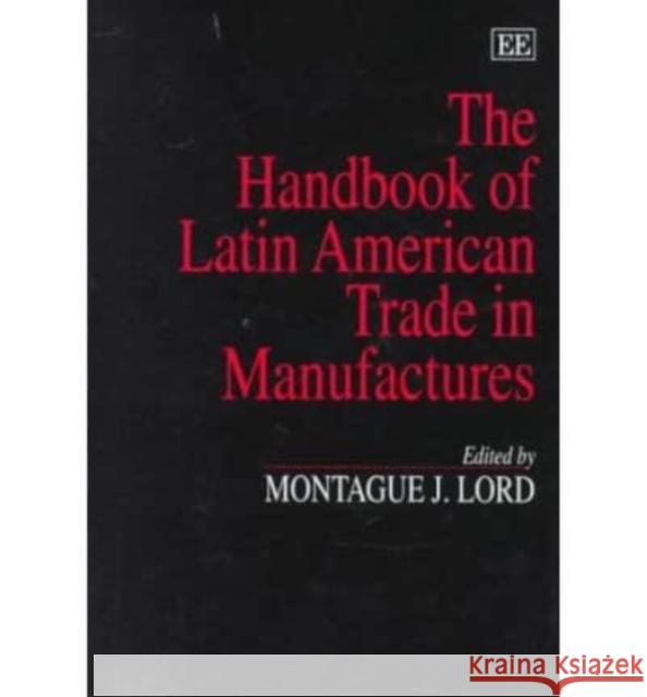 The Handbook of Latin American Trade in Manufactures  9781858987156 Edward Elgar Publishing Ltd