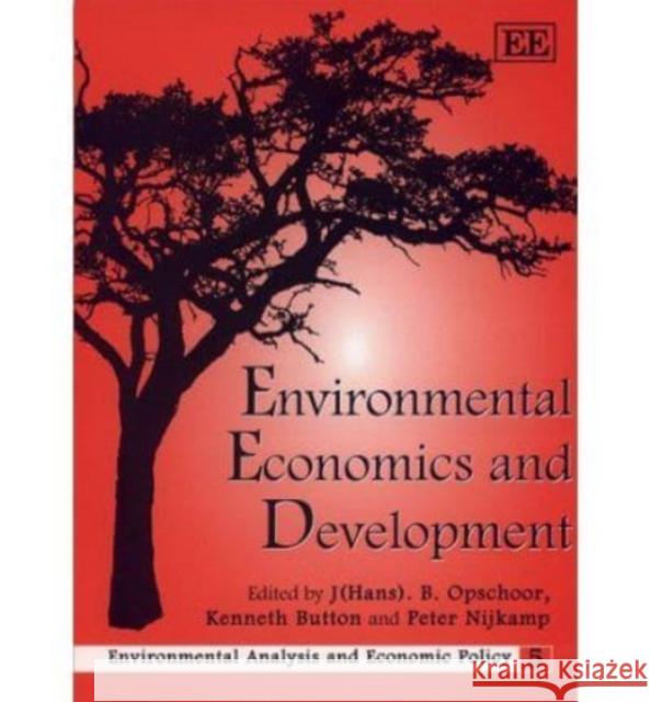 Environmental Economics and Development  9781858987408 Edward Elgar Publishing Ltd