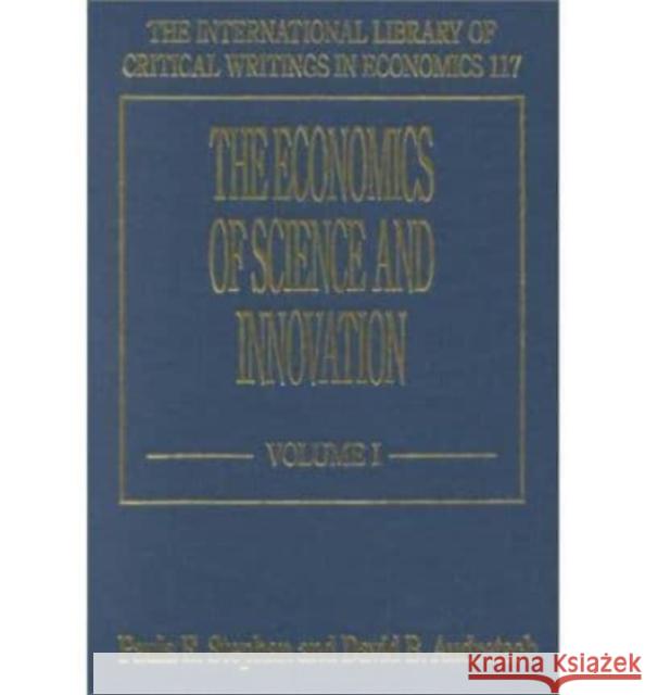 The Economics of Science and Innovation Paula E. Stephan, David B. Audretsch 9781858987552 Edward Elgar Publishing Ltd