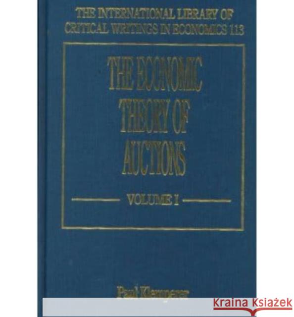 The Economic Theory of Auctions Paul Klemperer 9781858988702 Edward Elgar Publishing Ltd