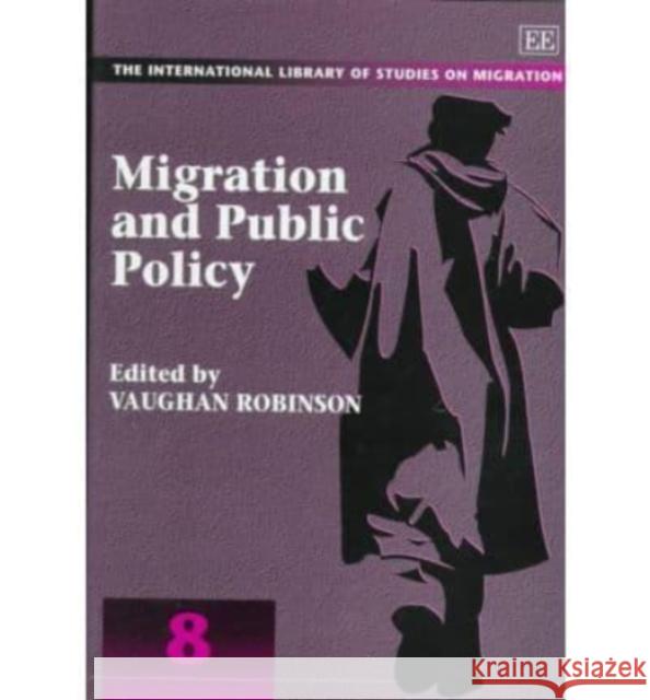 Migration and Public Policy Vaughan Robinson 9781858989228