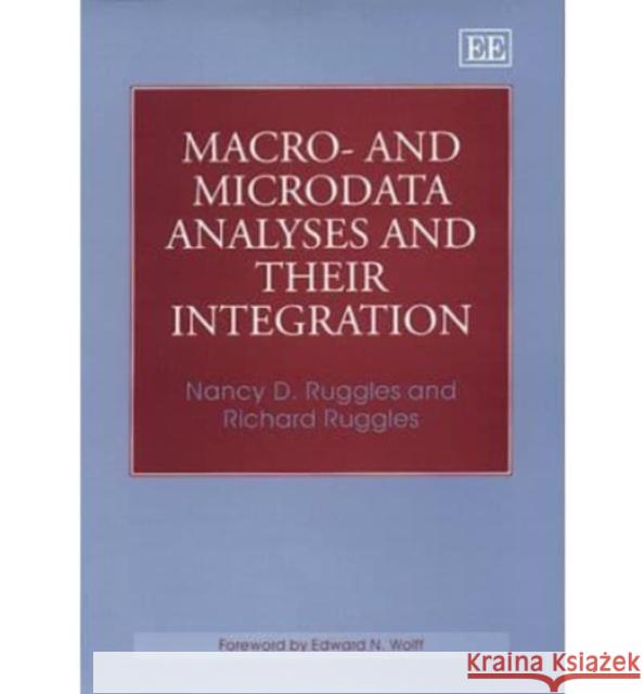 Macro- and MicroData Analyses and their Integration Nancy D. Ruggles, Richard Ruggles 9781858989914