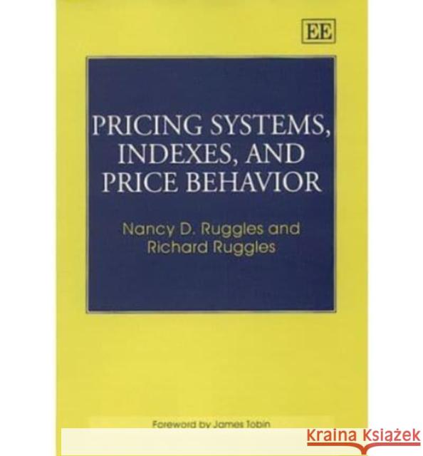 Pricing Systems, Indexes, and Price Behavior Nancy D. Ruggles, Richard Ruggles 9781858989938