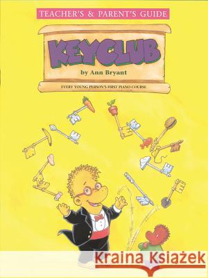 Keyclub Teacher's/Parent's Guide Ann Bryant 9781859095959 FABER MUSIC LTD