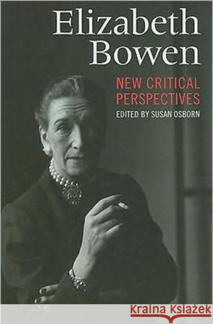 Elizabeth Bowen: New Critical Perspectives Osborn, Susan 9781859184356
