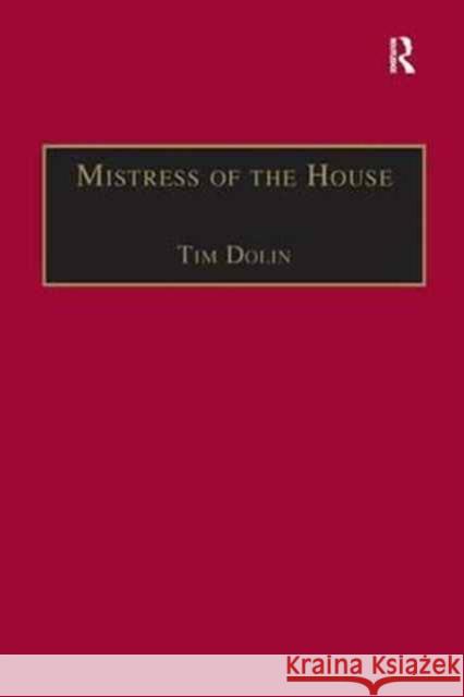 Mistress of the House: Women of Property in the Victorian Novel Dolin, Tim 9781859281840