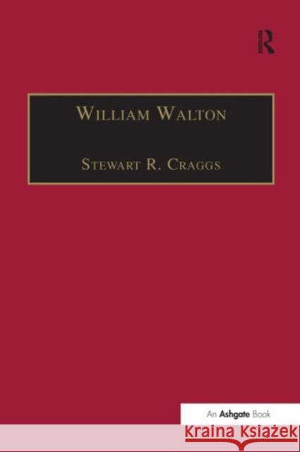 William Walton: Music and Literature Craggs, Stewart R. 9781859281901