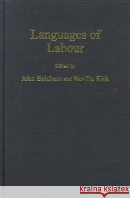 Languages of Labour John Belchem Neville Kirk  9781859284285