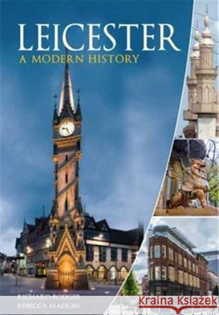 Leicester: A Modern History Rebecca Madgin Richard Rodger  9781859362242