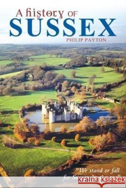 A History of Sussex Payton, Philip 9781859362327